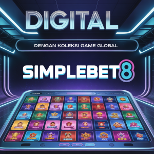 SIMPLEBET8 Platform Slot Digital dengan Koleksi Game Global