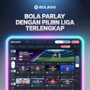 BOLAGG Portal Bola Parlay dengan Pilihan Liga Terlengkap