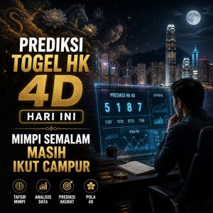 Prediksi Togel HK 4D Hari Ini, Mimpi Semalam Masih Ikut Campur